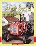  The David Brown Tractor Story: Agricultural Tractors 1949-1964