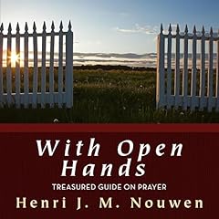 With Open Hands Audiolibro Por Henri J M Nouwen arte de portada