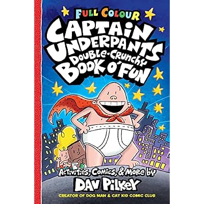 Captain Underpants Double Crunchy Book o'Fun