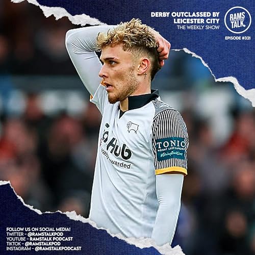 #321 Why Were Derby So Badly Outclassed By The Foxes? Podcast By  cover art
