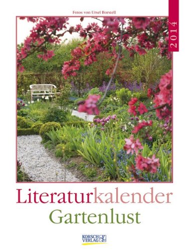 Literatur-Wochenkalender Gartenlust 2014 Literatur-Wochenkalender Gartenlust 2014