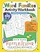 Word Families Activity Workbook for Ages 5 - 7: Kindergarten and First Grade | Learn First 34 Word Family Groups | 266 Words | Read, Trace and Write ... | Fun Spelling Mazes | Word Searches for Kids