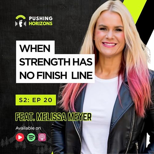 『Melissa Meyer | When Strength Has No Finish Line | Season 2 EP 20』のカバーアート