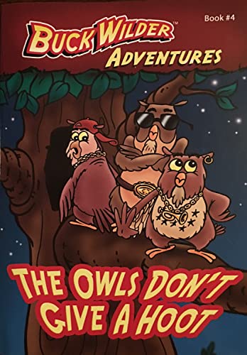 The Owls Don't Give A Hoot (4) (Buck Wilder Adventures)