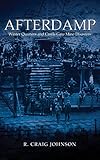 Afterdamp: The Winter Quarters and Castle Gate Mine Disasters