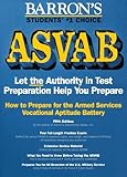 How to Prepare for the Asvab, Armed Services Vocational Aptitude Battery (Barron's How to Prepare for the Armed Forces Test--ASVAB, Armed Services Vocational Aptitude)