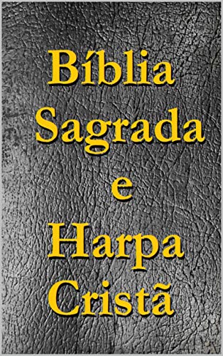 Bíblia Sagrada e Harpa Cristã: Biblia Sagrada Completa e Harpa Cristã com Tom