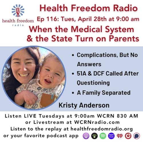 #116 When the Medical System & the State Turn on Parents