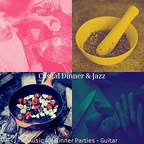 Music for Dinner Parties - Guitar de Casual Dinner & Jazz en Amazon ...