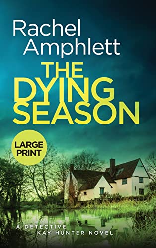 The Dying Season: A gripping crime thriller (Detective Kay Hunter)