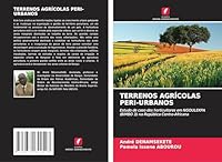 TERRENOS AGRÍCOLAS PERI-URBANOS: Estudo de caso dos horticultores em NGOULEKPA (BIMBO 3) na República Centro-Africana (Portuguese Edition) 363964459X Book Cover