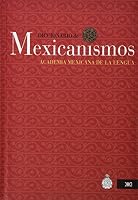 Diccionario de mexicanismos 6070302443 Book Cover