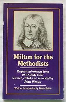 Paperback Milton for the Methodists: Emphasized Extracts from Paradise Lost Book