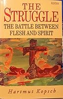 The Struggle: The Battle Between Flesh And Spirit 1901949516 Book Cover