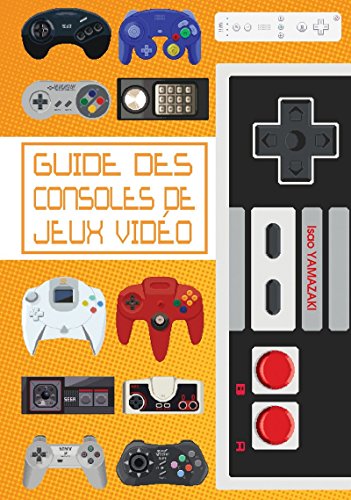 Télécharger Guide des consoles de jeux vidéo Gratuit