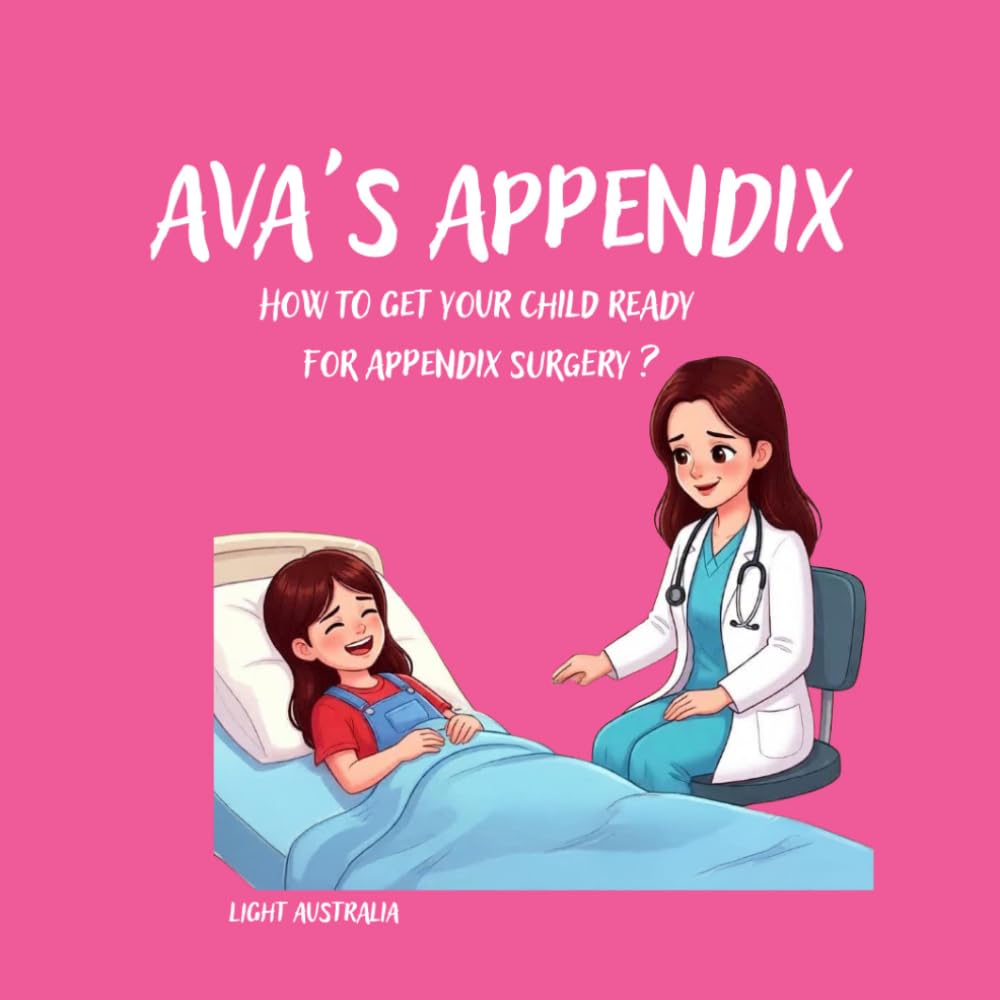 AVA'S APPENDIX: How to get your child ready for APPENDIX SURGERY?