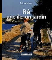 Ré, une île, un jardin 2879015227 Book Cover