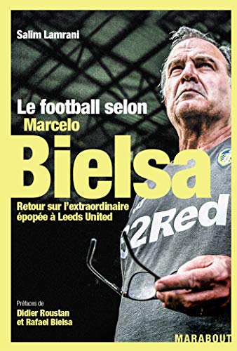 Télécharger Le football selon Marcelo Bielsa livre En ligne