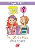  Signé Juliette - Tome 3 - Un job de rêve