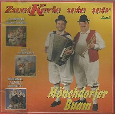 M&ouml;nchdorfer Buam Zwei Kerle wie wir