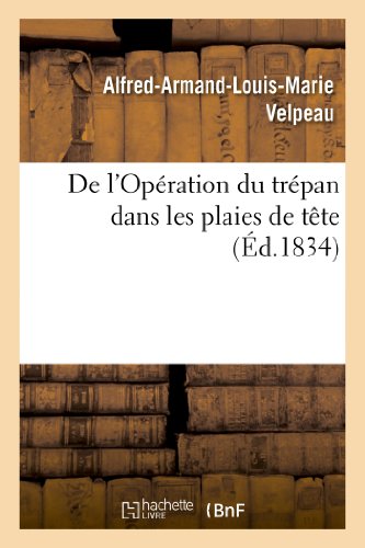 de l'Opération Du Trépan Dans Les Plaies de Tête (Sciences) (French Edition)