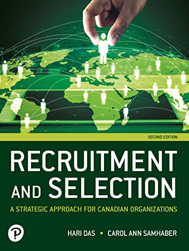 Recruitment and Selection: A Strategic Approach for Canadian Organizations