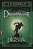  Dreamwalker - Das Reich der Drachen: Abenteuerliche Drachen-Fantasy-Saga (Die Dreamwalker-Reihe, Band 4)