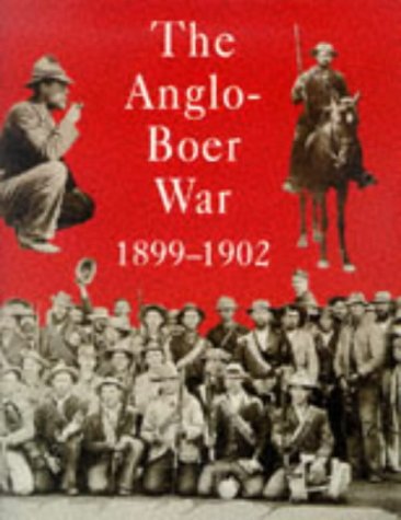 The Anglo-Boer War 1899-1902