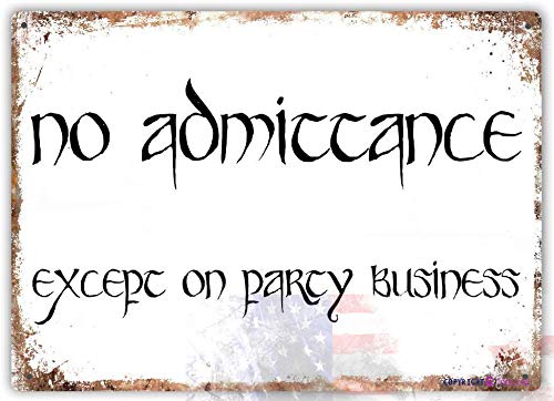 TSOSK Retro Metal Sign/No Admittance Except On Party Business - Wall Sign Plaque Art -Lord Ring Aluminum Metal Sign 8x12 Inches