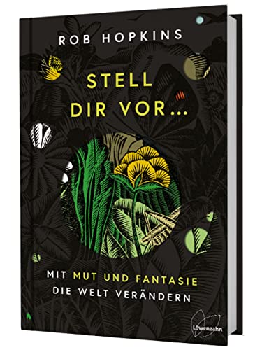 Preisvergleich Produktbild Stell dir vor ...: mit Mut und Fantasie die Welt verändern