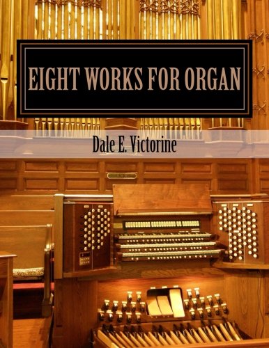 Eight Works for Organ