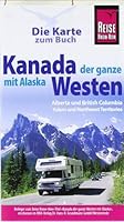 Kanada, der ganze Westen mit Alaska 3896622757 Book Cover