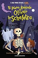 Il piano geniale di Oliver lo scheletro 8829603783 Book Cover