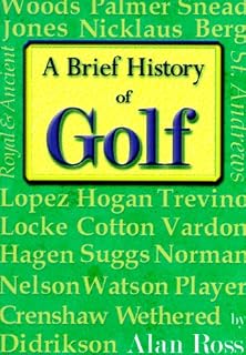 A Brief History of Golf: What Every Golfer Should Know About the Game