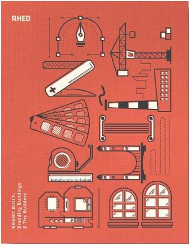 Brand Built: Branding Buildings & The Builders