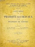  NOTIONS DE PRATIQUE DES TRAVAUX ET DE PRATIQUE DU SERVICE