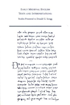 Early Medieval English Texts and Interpretations: Studies Presented to Donald G. Scragg