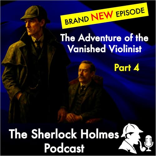 Sherlock Holmes - Brand New : The Adventure of the Vanished Violinist Part 4