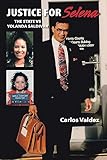 Justice for Selena: The State Vs Yolanda Saldivar
