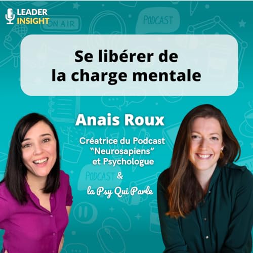 G&eacute;rer sa Charge Mentale pour booster sa Productivit&eacute;, avec Anais Roux @Neurosapiens