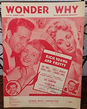 WONDER WHY Cahn & Brodszky RICH YOUNG AND PRETTY Jane Powell VIC DAMONE 1951 SHEET MUSIC
