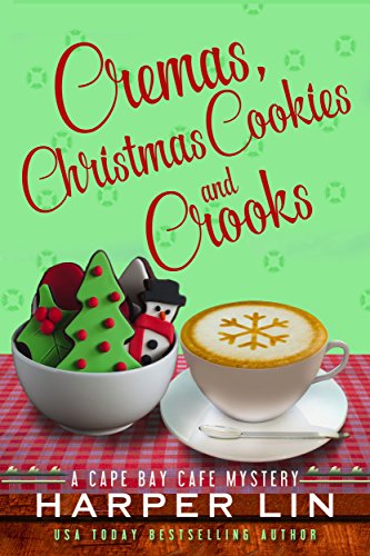 Cremas, Christmas Cookies, and Crooks (A Cape Bay Cafe Mystery Book 6)