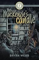 Mrs. MacKenzie's Candle: The Adventures of Caleb and Anna Book One 0986271411 Book Cover