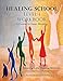 Healing School Level 1 Workbook