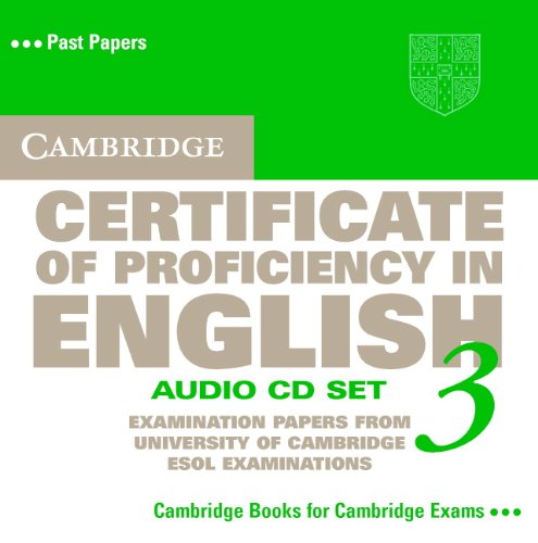 Cambridge Certificate of Proficiency in English 3 Audio CD Set (2 CDs): Examination Papers from Univ