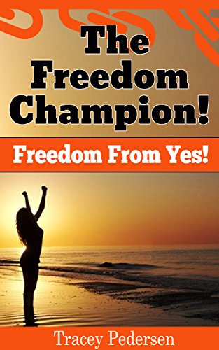 『The Freedom Champion! Freedom From Yes! (Kindle版)』｜感想・レビュー - 読書メーター