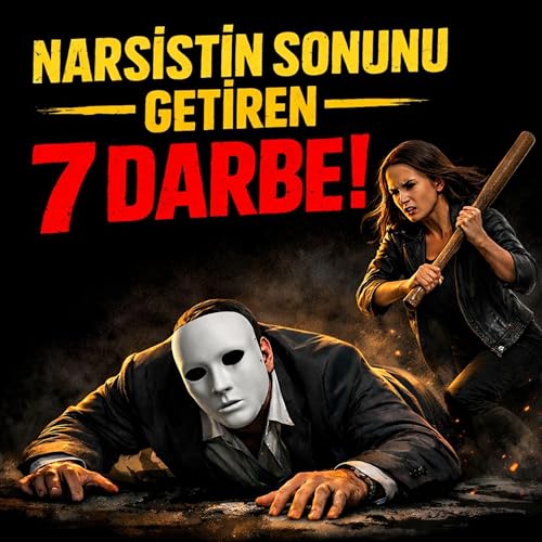 NARSİSTİN SONUNU GETİREN 7 DARBE!
