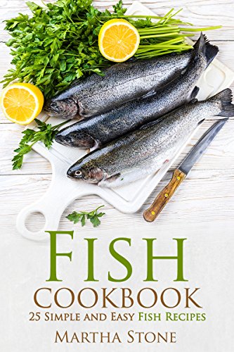 Télécharger Fish Cookbook: 25 Simple and Easy Fish Recipes (English Edition) PDF Ebook En Ligne
