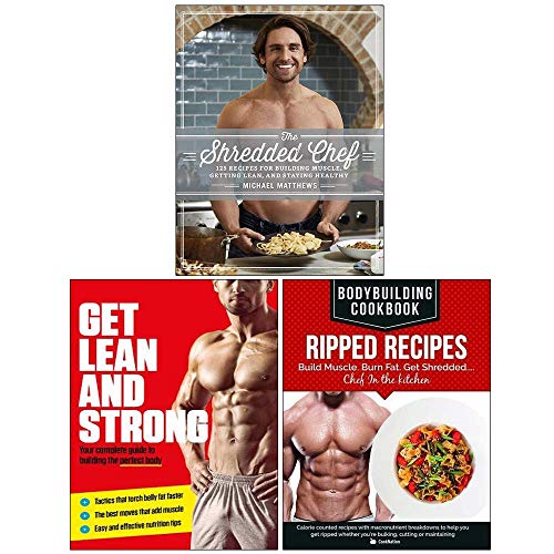The Shredded Chef [Hardcover], Get Lean And Strong, BodyBuilding Cookbook Ripped Recipes 3 Books Collection Set
