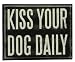 Primitives By Kathy Box Sign, Kiss Your Dog